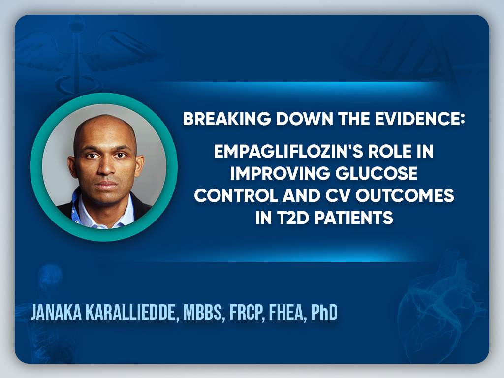 Breaking Down the Evidence: Empagliflozin's Role in Improving Glucose Control and CV Outcomes in T2D Patients