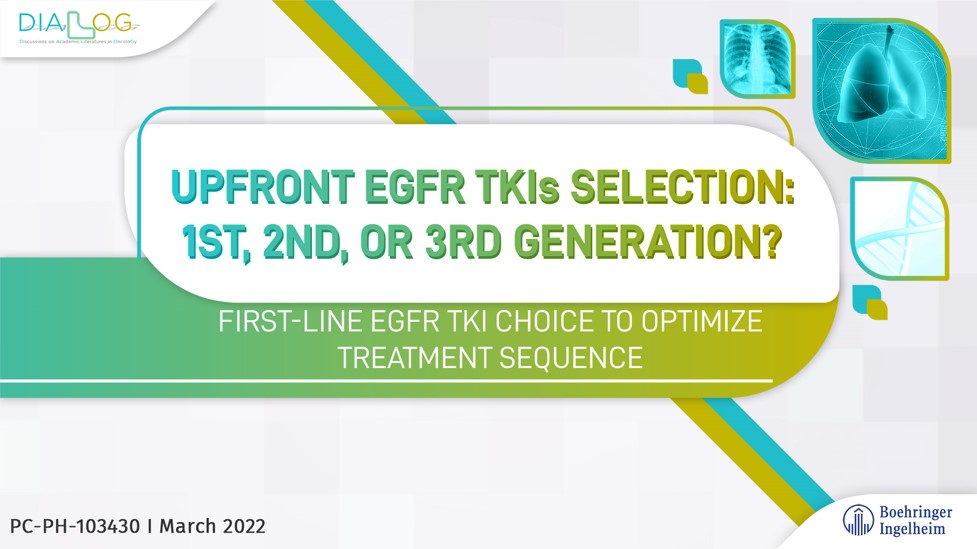 Upfront EGFR TKIs Selection: 1st, 2nd, or 3rd Generation?