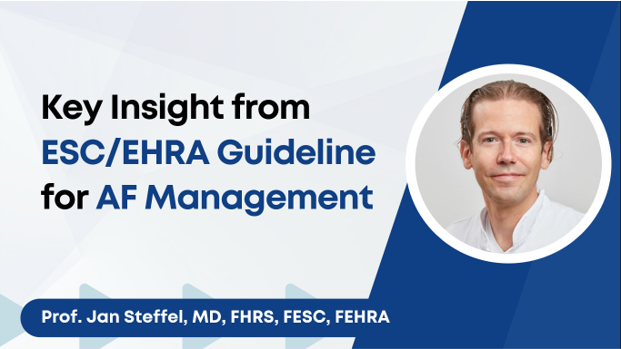 Key Insight from ESC/EHRA Guideline for AF Management
